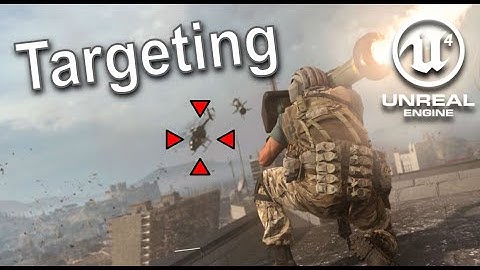 Unreal Engine - Targeting System (2/2)