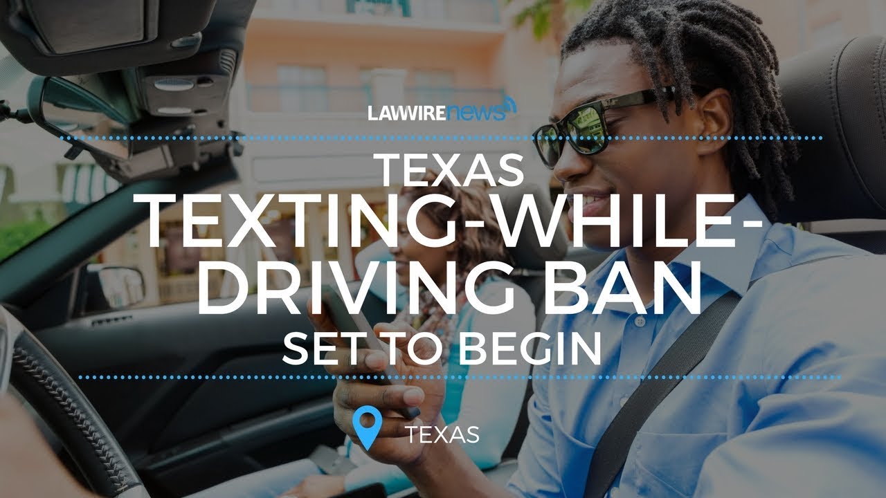 Texas Texting-While-Driving Ban Set to Begin | Law Wire News | August 2017