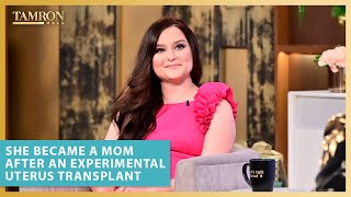 She Became a Mom After an Experimental Uterus Transplant