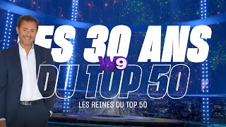 Les 30 ans du Top 50 - Les reines du Top 50 - 30 years of Top 50 - The queens of the Top 50 W9 2021