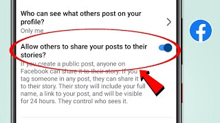 How to use Allow others to share your posts to their stories setting on facebook