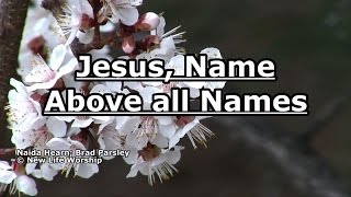 Jesus, Name Above all Names - New Life Worship - Lyrics chords