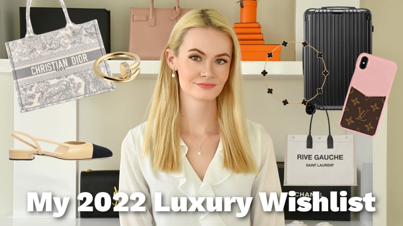 2022 Luxury Wishlist || Cartier, Dior, YSL & more