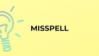 What Is The Meaning Of The Word Misspell?