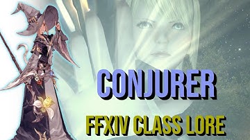 FFXIV Lore: The Conjurer Class