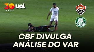 CBF DIVULGA ÁUDIO DO VAR E EXPLICA EXPULSÃO DE CACÁ EM VITÓRIA X PALMEIRAS; ASSISTA O VÍDEO