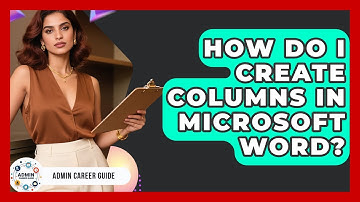 How Do I Create Columns In Microsoft Word? - Admin Career Guide