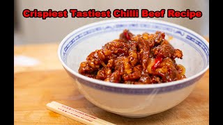 How to Make Crispy Chilli Beef 2021  The Crispiest Tastiest Chilli Beef