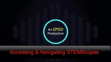 Accessing & Navigating STEMScopes video