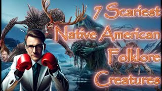7 Scariest Creatures from American Folklore