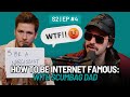 Scumbag dad exposes how to become internet famous