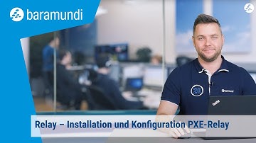 Relay – Installation und Konfiguration PXE-Relay – baramundi ON AIR