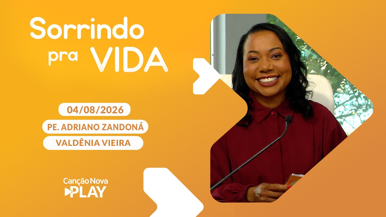 Sorrindo Pra Vida  04/08/2026