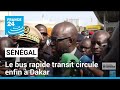 Sénégal : le bus rapide transit circule enfin à Dakar • FRANCE 24