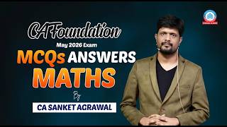 CA Foundation | May 2026 | Maths MCQs Solution | ICAI Maths Solutions | By CA Sanket Agrawal |