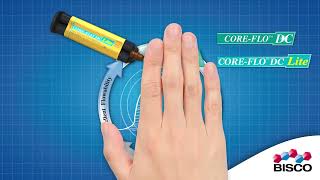 Core-Flo™ DC and Core-Flo™ DC Lite - BISCO Whiteboard Core-Flo™ DC and Core-Flo™ DC Lite - BISCO Whiteboard