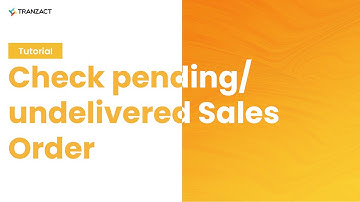 How to check pending or undelivered Sales Order on TranZact?