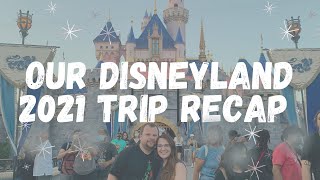 Our Disneyland 2021 Trip Recap