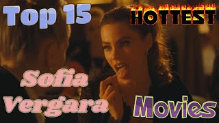 Top 15 Hottest Sofia Vergara Movies