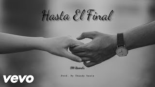 "Hasta el final"😥🌹 - TuDindo Hermoso (versión rap romántico) Audio Oficial chords