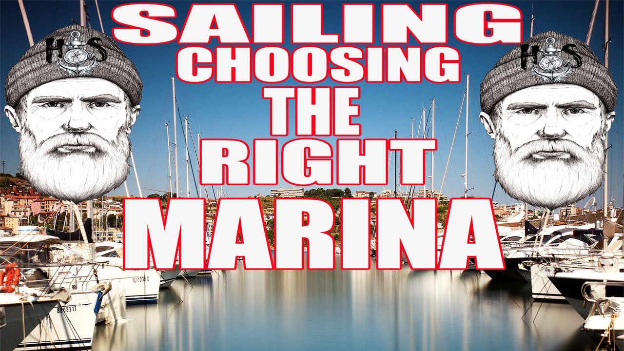 Sailing, sailboat, choosing a marina EP 11