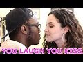 YOU LAUGH YOU KISS