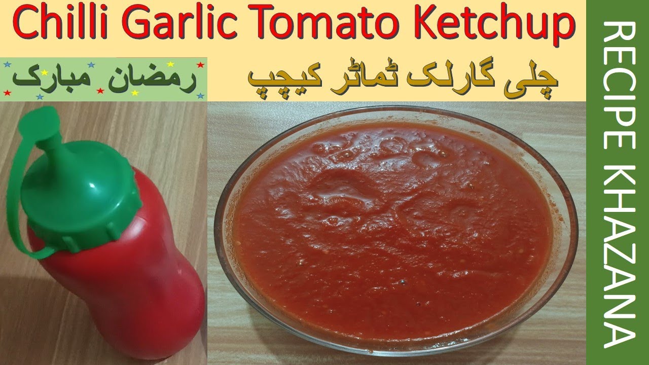 Chilli Garlic Tomato Ketchup چلی گارلک ٹماٹر کیچپ Recipe Khazana