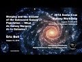 Merging and the Growth of Quiescent Galaxy Population - Eric Bell