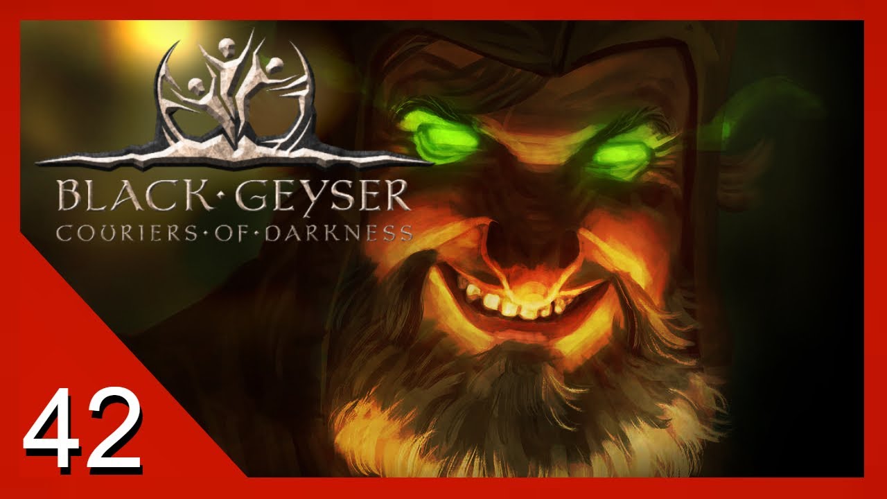 Monsters in the Monastery - Black Geyser: Couriers of Darkness - Let's Play - 42
