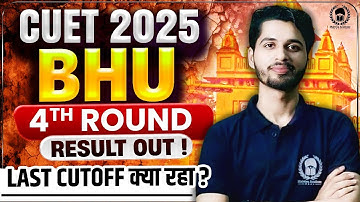 BHU 4th Round Result Out ! BHU Round-4 cutoff 2025 | Check Description | Vaibhav Sir