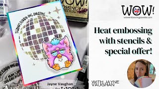 Heat embossing with stencils & special offer!