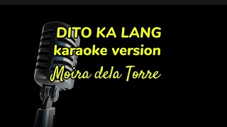 DITO KANG LANG Karaoke version Moira dela Torre