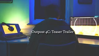 outpost 4C Teaser Trailer