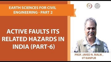 Active faults its related hazards in India (part-6)