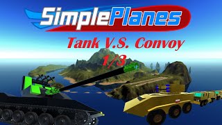 One Tank VS Three Convoy Escort : SimplePlanes