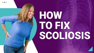 How To Fix Scoliosis