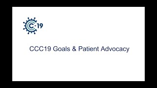 CCC19 Goals & Patient Advocacy