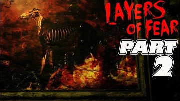 LAYERS OF FEAR PART-2 [Revisited 1ST Playthrough] Walkthrough Gameplay