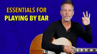 3 Essentials for Playing Guitar By Ear