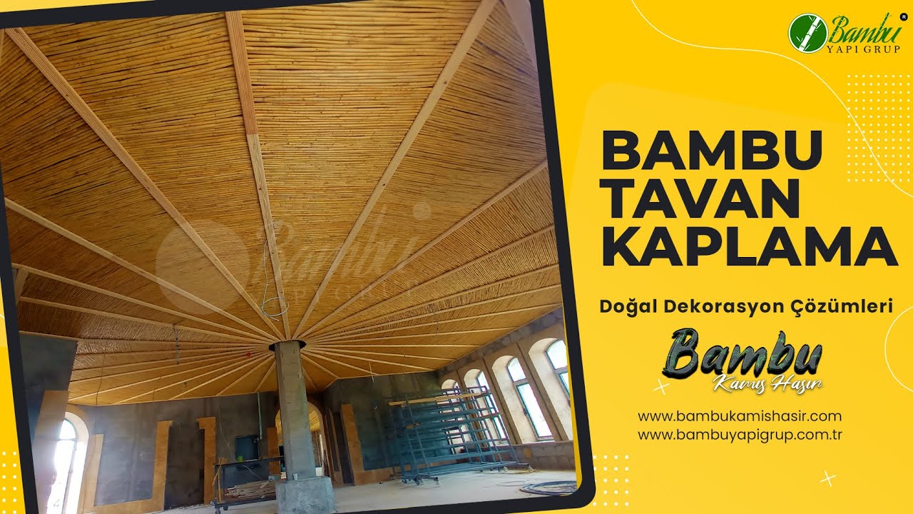 Bambu Tavan Kaplama - Bambu Kamış Hasır - Bambu Yapı Grup