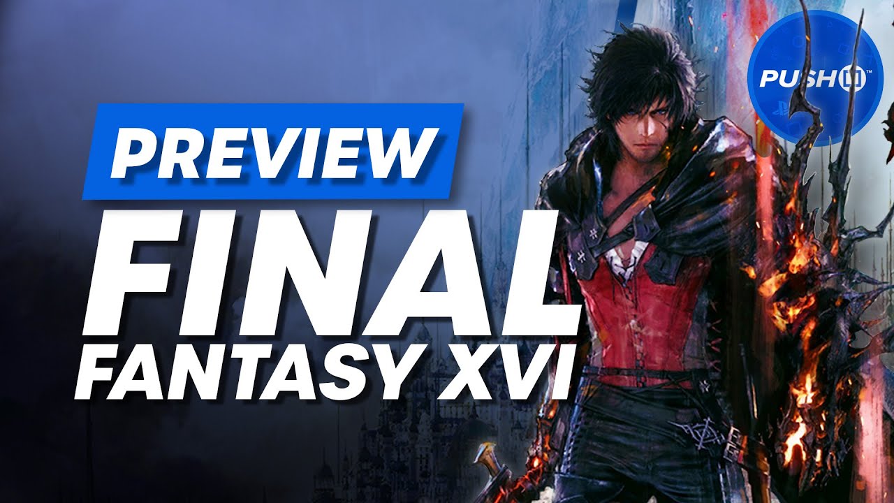 Final Fantasy 16 preview: the biggest reason to buy a PlayStation 5