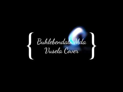 Buhlebendalo Mda_ Vusela (Video cover ft Leoness Poetess)