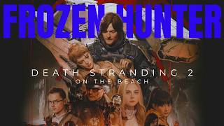 DEATH STRANDING 2 : On The Beach🏝️| Supernatural Chaos Returns☔| Keep on Keeping On | Frozen Hunter🔴