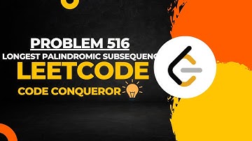 LeetCode Problem 516 - Longest Palindromic Subsequence Solution C++ | Leet Code Daily Problem