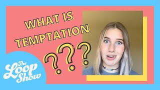 Celebrity What is Temptation? | LOOP SHOW CLIPS Profile