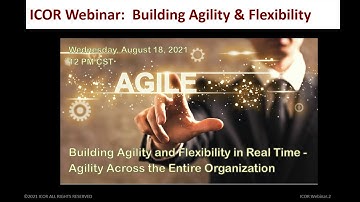 Building Agility and Flexibility in Real Time - Agility Across the Entire Organization