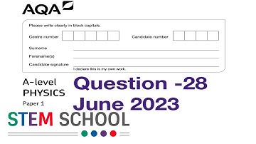 AQA  A-LEVEL PHYSICS   PAPER-1    JUNE 2023  Question-28