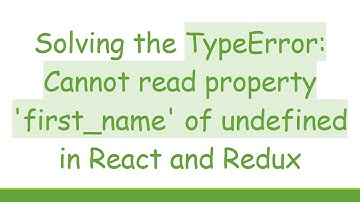 Solving the TypeError: Cannot read property 
