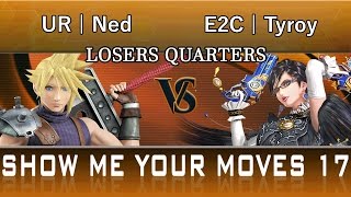 Show Me Your Moves 17 LOSERS QUARTERS - UR | Ned (Cloud) vs E2C | Tyroy (Bayonetta, Sheik)