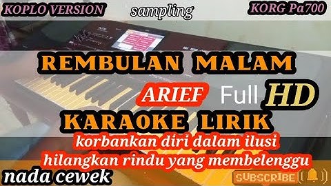 REMBULAN MALAM (Arief) KARAOKE KOPLO || NADA CEWEK #arief #wawan123